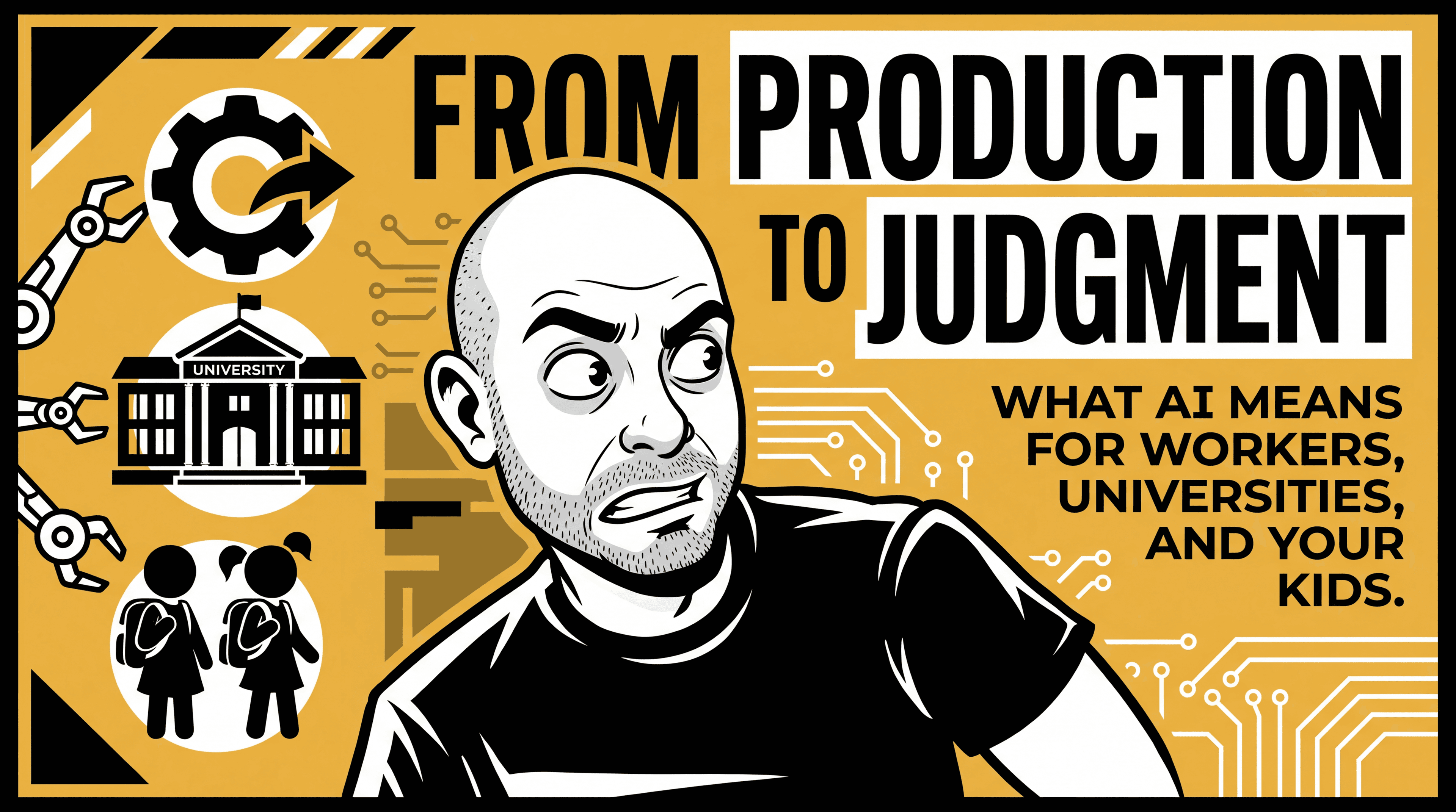 Thumbnail for From Production to Judgment: What AI Means for Workers, Universities, and Your Kids